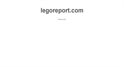 Desktop Screenshot of legoreport.com